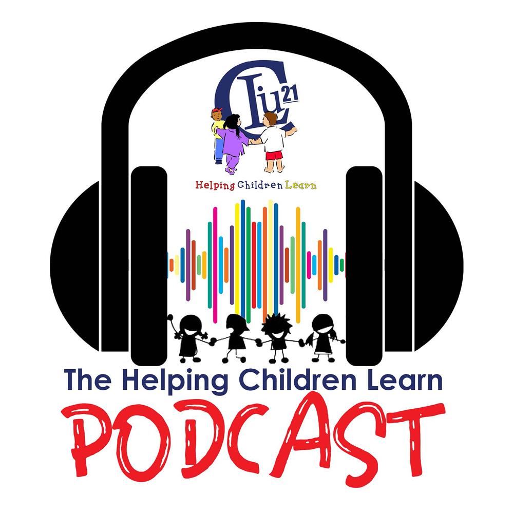  This is a graphic for a podcast called "The Helping Children Learn Podcast."